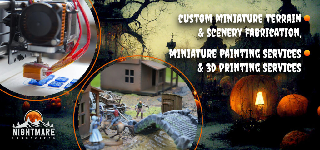 Tabletop Miniatures Terrain & Scenery Design, Fabrication, Miniature Painting & 3d Printing Services